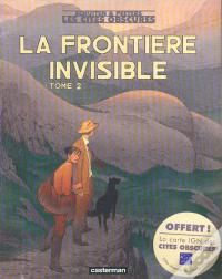 Les Cités Obscures ; La Frontière Invisible T.2