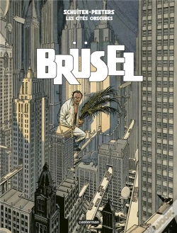 Capa do artigo Les Cités Obscures Tome 5 : Brüsel