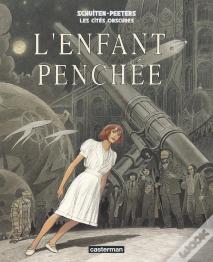 Les Cités Obscures Tome 6 : L'Enfant Penchée