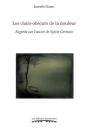 Les Clairs-Obscurs De La Douleur ; Regards Sur L'Oeuvre De Sylvie Germain - Preview