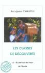 Les Classes De Decouverte ; Ou L'Ecole Hors Les Murs De L'Ecole - Preview