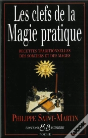 Capa do artigo Les Clefs De La Magie Pratique ; Recettes Traditionnelles Des Sorciers Et Des Mages
