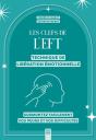 Les Clefs De L'Eft (Technique De Libération Émotionnelle) : Surmontez Facilement Vos Peurs Et Vos Difficultés - Preview