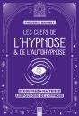 Les Clefs De L'Hypnose & De L'Autohypnose : Découvrez & Maîtrisez Les Pouvoirs De L'Hypnose - Preview