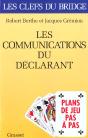 Les Clefs Du Bridge ; Les Communications Du Declarant ; Plans De Jeux Pas A Pas - Preview