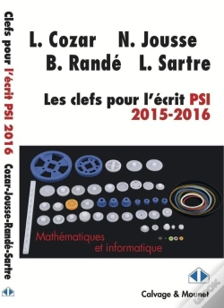 Capa do artigo Les Clefs Pour L'Écrit Psi ; Mathématiques Et Informatique (Édition 2015/2016)