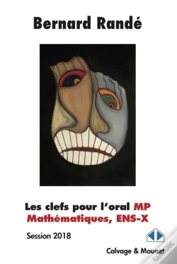 Capa do artigo Les Clefs Pour L'Oral Mp Mathématiques, Ens-X ; Session 2018