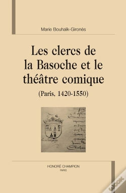 Capa do artigo Les Clercs De La Basoche Et Le Théâtre Comique (Paris, 1420-1550)