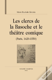 Capa do artigo Les Clercs De La Basoche Et Le Théâtre Comique (Paris, 1420-1550)