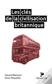 Les Clés De La Civilisation Britannique