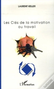 Capa do artigo Les Clés De La Motivation Au Travail