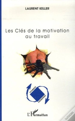 Capa do artigo Les Clés De La Motivation Au Travail