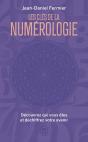 Les Clés De La Numérologie : Découvrez Qui Vous Êtes Et Déchiffrez Votre Avenir - Preview