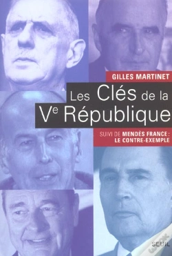Capa do artigo Les Clés De La Ve République ; Mendès-France : Le Contre-Exemple