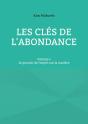 Les Clés De L'Abondance - Volume 1 : Le Pouvoir De L'Esprit Sur La Matière - Preview