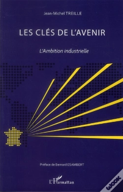 Capa do artigo Les Clés De L'Avenir ; L'Ambition Industrielle