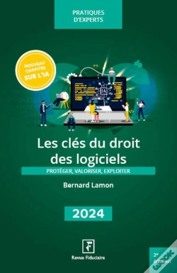 Capa do artigo Les Clés Du Droit Des Logiciels : Protéger, Valoriser, Exploiter (Édition 2024)