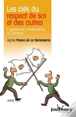 Capa do artigo Les Clés Du Respect De Soi Et Des Autres ; L'Agressivité Constructrice En Pratique