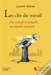 Capa do artigo Les Clés Du Travail : Du Travail Manipulé Au Travail Retrouvé