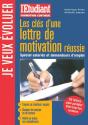 Les Clés D'Une Lettre De Motivation Réussie ; Spécial Salariés Et Demandeurs D'Emploi - Preview