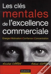 Les Clés Mentales De L'Excellence Commerciale