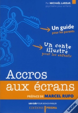 Capa do artigo Les Cles Pour Bien En Parler - Accros Aux Ecrans T.2