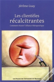 Capa do artigo Les Clientèles Récalcitrantes ; Comment Réussir L