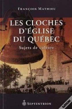 Capa do artigo Les Cloches D'Église Du Québec ; Sujets De Culture