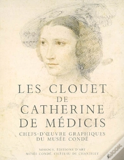 Capa do artigo Les Clouet De Catherine De Medicis