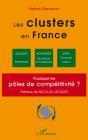 Les Clusters En France ; Pourquoi Les Pôles De Competitivité ? - Preview
