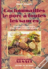 Les Cochonailles ; Le Porc À Toutes Les Sauces