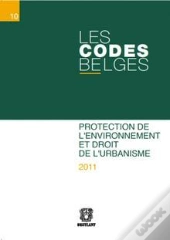 Les Codes Belges. T.10 Protection De L'Environnement Et Droit De L'Urbanisme (2 Volumes)