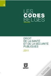Capa do artigo Les Codes Belges .Tome 8- Droit De La Sante Et De La Securite Publiques 2011-2 Volumes