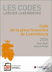 Capa do artigo Les Codes Larcier Luxembourg : Code De La Place Financière De Luxembourg (Édition 2024)