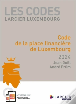 Capa do artigo Les Codes Larcier Luxembourg : Code De La Place Financière De Luxembourg (Édition 2024)