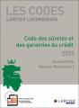 Les Codes Larcier Luxembourg : Code Des Sûretés Et Des Garanties Du Crédit (Édition 2025) - Preview