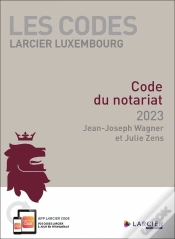 Capa do artigo Les Codes Larcier Luxembourg : Code Du Notariat (Édition 2023)
