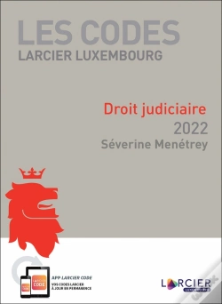 Capa do artigo Les Codes Larcier Luxembourg : Code Larcier Luxembourg Droit Judiciaire (Édition 2022)