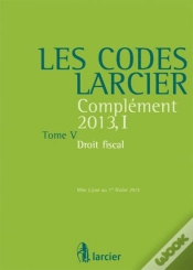 Capa do artigo Les Codes Larcier T.5. Droit Fiscal - Complement 2013-I, 29eme Edition
