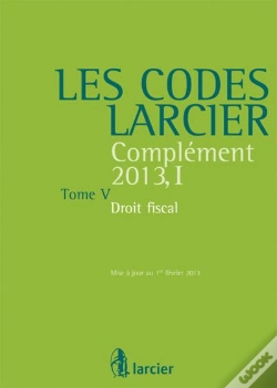 Capa do artigo Les Codes Larcier T.5. Droit Fiscal - Complement 2013-I, 29eme Edition