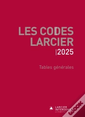 Capa do artigo Les Codes Larcier : Tables Générales ; À Jour Au 1er Mars 2025