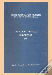 Les Codes Pénaux Européens T.4 ; Roumanie, Saint-Marin, Suède, Suisse, Tchécoslovaquie, Turquie, Urss