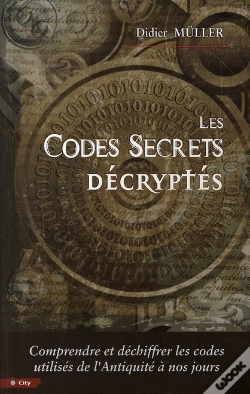 Capa do artigo Les Codes Secrets Décryptés ; Comprendre Et Déchiffrer Les Codes Utilisés De L'Antiquité À Nos Jours