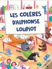 Les Coleres D'Alphonse Loupiot