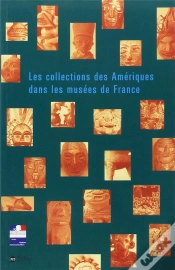Capa do artigo Les Collections Des Amériques Dans Les Musées De France