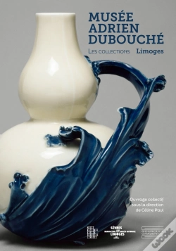 Capa do artigo Les Collections Du Musée Adrien Dubouche : Limoges
