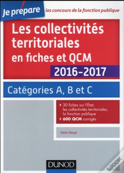 Capa do artigo Les Collectivites Territoriales En Fiches Et Qcm 2016-2017 - 4e Ed. - Categories A, B Et C