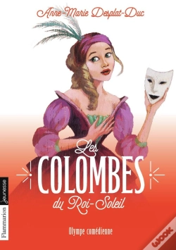 Capa do artigo Les Colombes Du Roi-Soleil Tome 9 : Olympe Comédienne