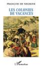 Les Colonies De Vacances ; Portrait Du Coopérant Français Dans Le Tiers-Monde - Preview