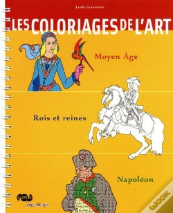 Capa do artigo Les Coloriages De L'Art ; Moyen Age, Rois Et Reines, Napoléon